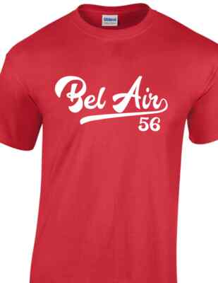 Bel Air 56 Tail Script T-Shirt 1956 American  Lowrider Car Tee All Colors 