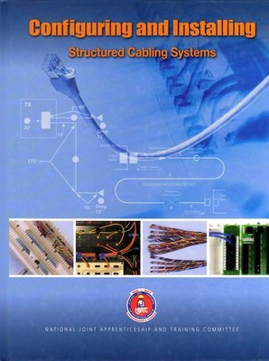 Configuring and Installing *Structured Cabling Systems (NJATC)