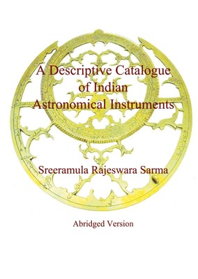 Sreeramula Rajeswara Sarma | A Descriptive Catalogue of Indian Astronomical...