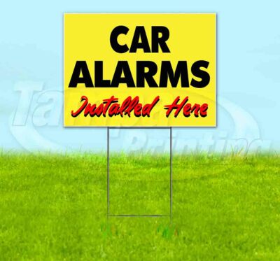 CAR ALARMS INSTALLED HERE Yard Sign Corrugated Plastic Bandit Lawn ...