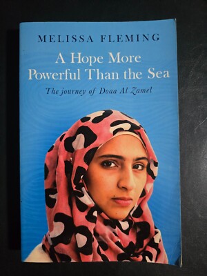 A Hope More Powerful Than The Sea by Melissa Fleming - Paperback Doaa Al Zamel