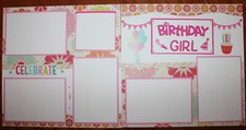 Birthday scrapbook pages 2 each 12 x 12 Handmade photo ready title Birthday Girl