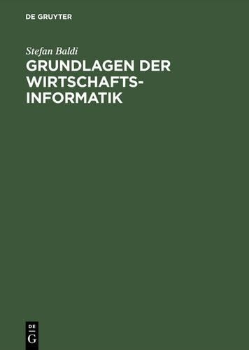 Stefan Baldi Grundlagen der Wirtschaftsinformatik (Hardback)