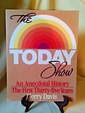 TODAY SHOW ANECDOTAL HISTORY FIRST THIRTY FIVE YEARS GERRY DAVIS 1987 1ST QUILL.