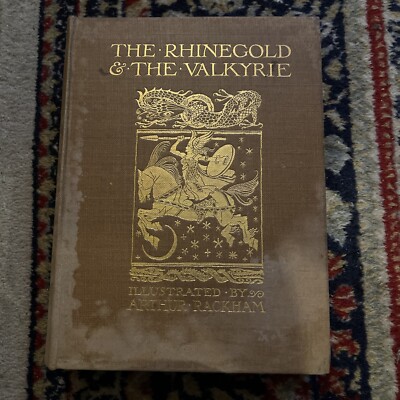 The Rhinegold & The Valkyrie illustrated by Arthur Rackham 1st ed, 1910