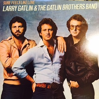 Larry Gatlin & The Gatlin Brothers Band* - Sure Feels Like Love (LP, Album)
