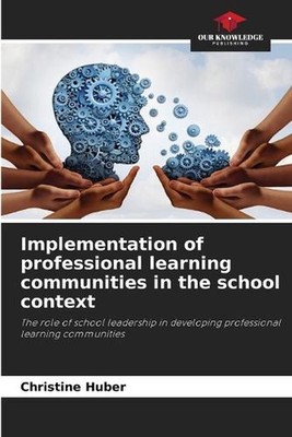 Implementation of professional learning communities in the school context by Chr