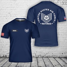 Custom Name US Air Force Technical Sergeant E 6 Retired 3D T Shirt a17 16