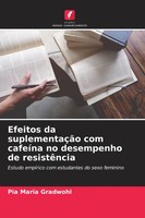 Efeitos Da SuplementaçãO Com CafeíNa No Desempenho De ResistêNcia Gradwohl Buch