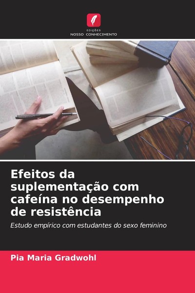 Efeitos Da SuplementaçãO Com CafeíNa No Desempenho De ResistêNcia Gradwohl Buch-image