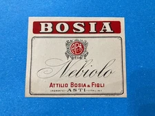 KINGDOM OF ITALY LABEL ATTILIO BOSIA & SONS NEBIOLO ASTI.