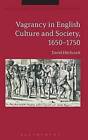Vagrancy in English Culture and Society, 1650-1750 by David Hitchcock (Hardback, 2016)