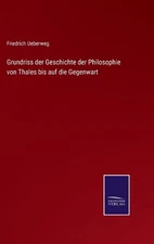 Grundriss der Geschichte der Philosophie von Thales bis auf die Gegenwart by Fri