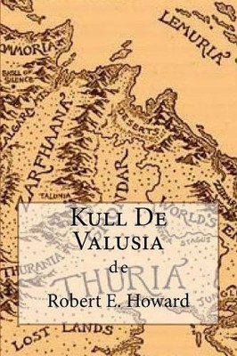 Robert E Howard Kull De Valusia (Taschenbuch)