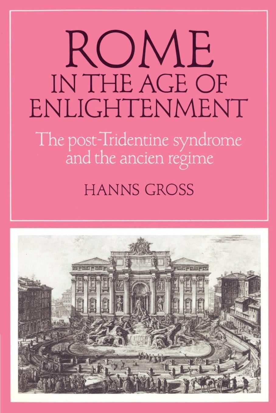 Thumbnail - Rome In The Age Of Enlightenment | Hanns Gross (u. A.) | Taschenbuch |