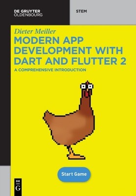 Modern App Development with Dart and Flutter 2: A  by Dieter Meiller PAPERBACK