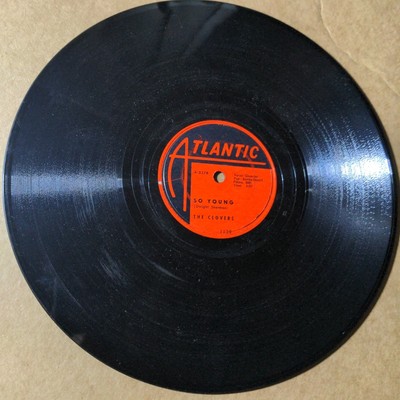 The Clovers 78 RPM Single So Young / I I I L ove You VG+ Atlantic Records