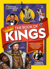 The Book of Kings: Magnificent Monarchs, Notorious Nobles, and More Distinguishe
