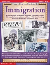 Immigration (Primary Sources Teaching Kit, Grades 4-8) by Baicker
