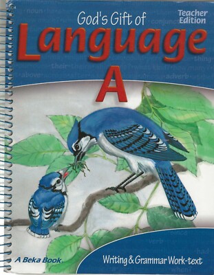 God's Gift of Language A Teacher Edition, Test Key & Work Text by A Beka