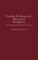 Halford Ross Ryan | Franklin D. Roosevelt's Rhetorical Presidency | Buch (1988)