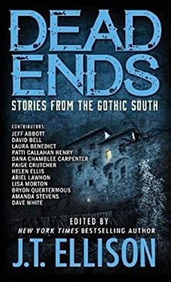 Dead Ends: Stories from the Gothic South Hardcover