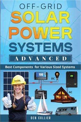 Off-Grid Solar Power Systems Advanced (Paperback or Softback)