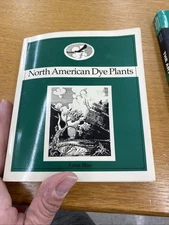 North American Dye Plants by Anne Bliss 1993 Plants/Botany/Brewing Natural Dyes