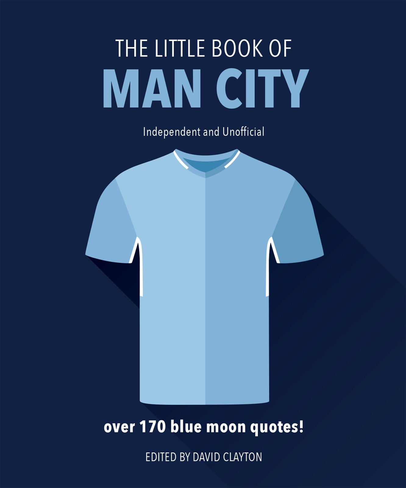 The Little Book of Man City: More than 170 Blue Moon quotes: 13,