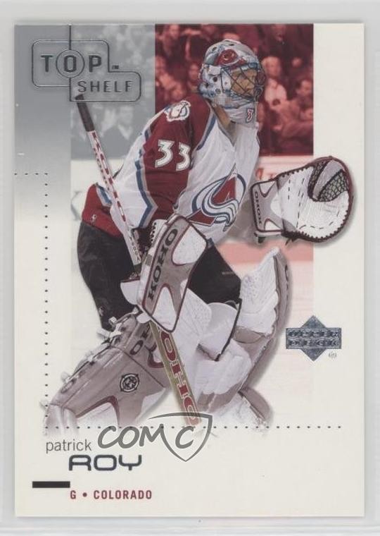 2002-03 Upper Deck Top Shelf Patrick Roy #21 HOF 11ac