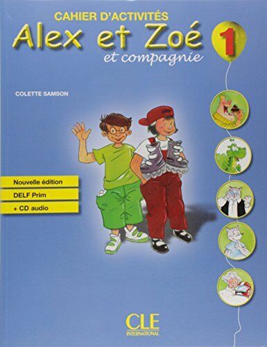 Alex et Zoe et Compagnie - Nouvelle Edition (französische Ausgabe) von - Colette Samson
