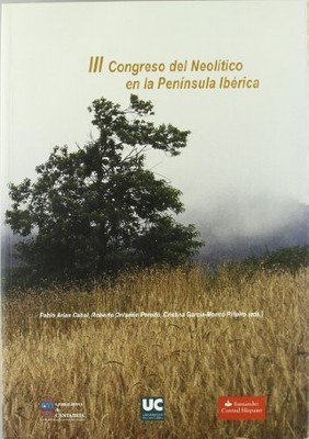 III CONGRESO DEL NEOLITICO EN LA PENINSULA IBERICA