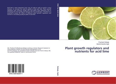 Plant growth regulators and nutrients for acid lime Prashant Debaje