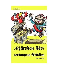 Märchen über verborgene Schätze, Kerstin Gramelsberger, Mareike Deppe, Martin