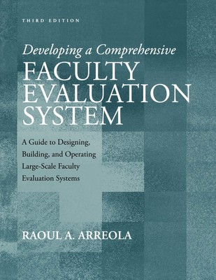 Developing a Comprehensive Faculty Evaluation System: A Guide to Designing, ...