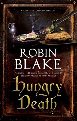Hungry Death: 8 (A Cragg and Fidelis Mystery) by Blake, Robin Hardback Book The