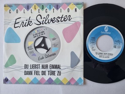 Erik Silvester - Du Liebst Nur Einmal/ Dann Fiel Die Türe Zu 7'' Vinyl Germany