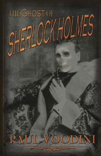 Thumbnail - Paul Voodini The Ghost Of Sherlock Holmes (taschenbuch)