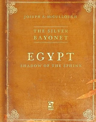 			The Silver Bayonet: Egypt: Shadow of the Sphinx by McCullough, Design New..		