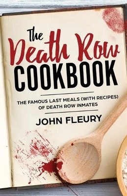 John Fleury The Death Row Cookbook (Taschenbuch) Crime Shorts