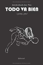 TODO VA BIEN: (Feeling Fine), Lucas-Torres 9781728754376 Fast Free Shipping-,