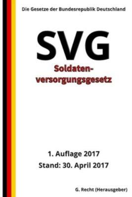 Soldatenversorgungsgesetz - Svg, 1  Auflage 2017
