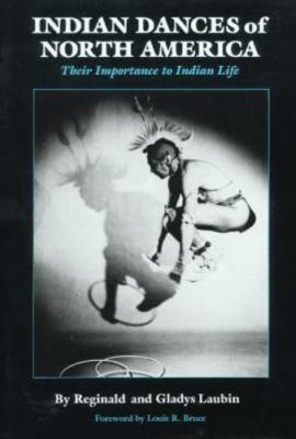Indian Dances of North America: Their Importance to Indian Life. By Reginald and