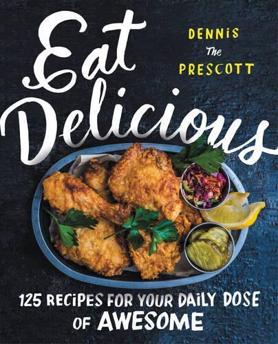 Thumbnail - Dennis Prescott Eat Delicious (gebundene Ausgabe)