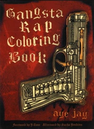 Gangsta Rap Coloring Book By Aye Jay Moreno