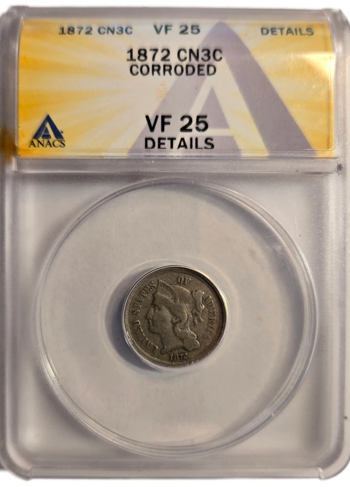 1872 3cn Copper Nickel Three-Cent ANACS VF25 Details - Corroded - Image 2 of 3