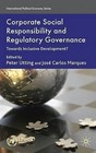 Corporate Social Responsibility and Regulatory Governance: Towards Inclusive Development?: 2010 by Palgrave Macmillan (Hardback, 2009)