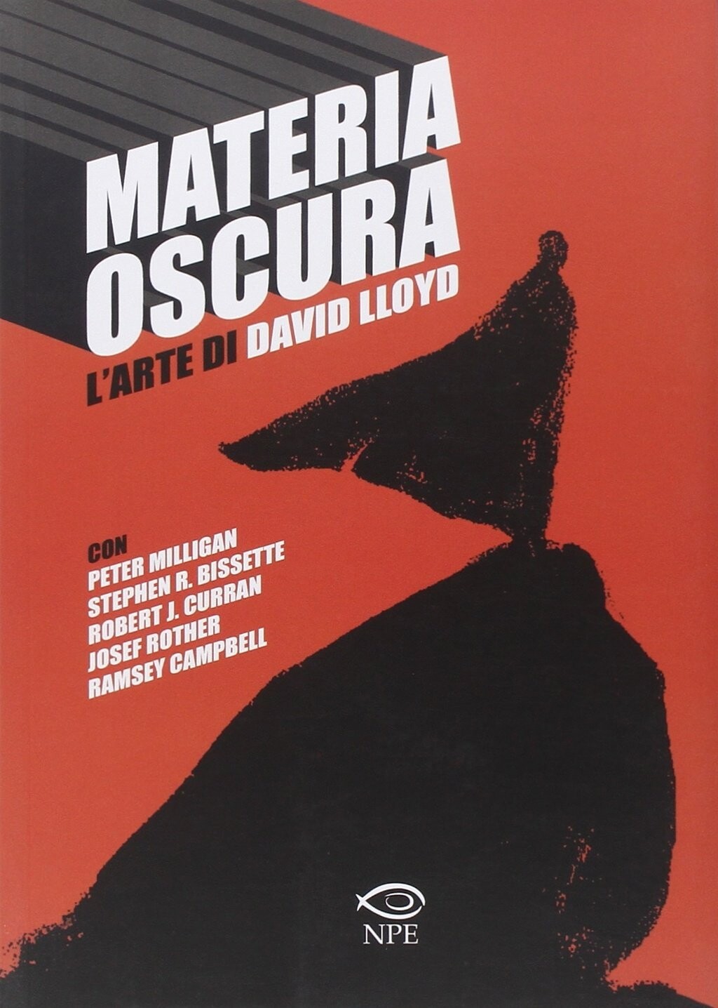 Materia oscura. L'arte di David Lloyd - [Edizioni NPE]
