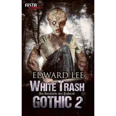 White Trash Gothic 2 - Edward Lee - Festa Extrem 52
