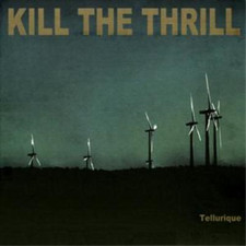 Kill The Thrill Tellurique (CD) Album